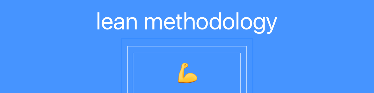ux beginner guide design thinking methodologies - lean methodology